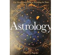 Astrology: A Worldwide Guide To Reading The Stars