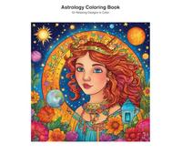 Astrology Coloring Book: 42 Unique Zodiac & Celestial Designs to Color and Relax