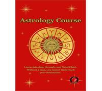 Astrology Course: Learn Astrology through your Natal Chart. Without a map, you cannot truly reach your destination.