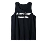 Astrology Fanatic Horoscope Passion Funny Saying Canotta