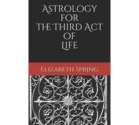 Astrology for the Third Act of Life