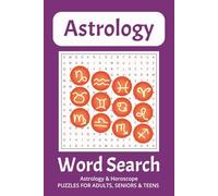 Astrology Horoscope Word Search Puzzle Book: Word Searches with Easy to Read Print about Astrology, Horoscope, Zodiac Signs, Space, Planets and More | ... … Gift for Vacations, Holidays and Free Time