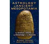 Michael Baigent Astrology in Ancient Mesopotamia (Tascabile)