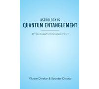 Astrology is Quantum Entanglement - Astro Quantum Entanglement