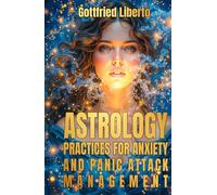 Astrology: Practices for Anxiety and Panic Attack Management