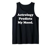 Astrology Predicts My Mood Horoscope Funny Saying Canotta