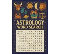 Astrology Puzzle Book: Word Searches with Easy to Read Print about Star Signs, Chinese Zodiac, Catarchic Astrology and More | 6 x 9 Inches, 110 pages ... Gift for Vacations, Holidays and Free Times