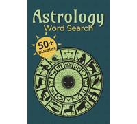 Astrology Word Search for Adults: 50+ Celestial Puzzles Featuring Zodiac Signs, Planets, Birth Charts, Horoscopes, and More