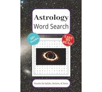 Astrology Word Search Puzzle Book: Word Searches with Easy to Read Print about , Blank, and Blank, and More ... Gift for Holidays, Vacations, and Leisure Time | 6x9 Inches | 110 pages, | 50+ Puzzles