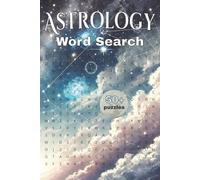 Astrology Word Search Puzzle Book: Word Searches with Easy to Read Print about Zodiac, Horoscope, Celestial and More (6x9 inches, 111 pages) 50+ ... Gift for Vacations, Holidays and Free Time