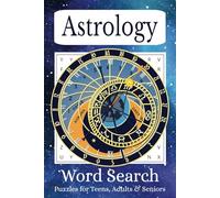Astrology Word Search Puzzle Book: Word Searches With Easy To Read Print About Zodiac, Stargazing, Horoscopy And More! | 6x9 inches, 110 pages, 55 puzzles | Great for Holidays, Vacation & Birthdays