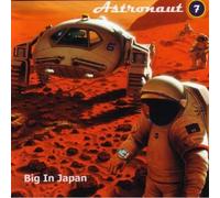 Astronaut 7 - Big In Japan