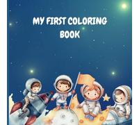 astronaut coloring book: educational coloring page whit astronaut for children 3 - 10
