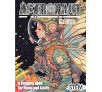 Astronaut Fairies: A Coloring Book for Teens and Adults
