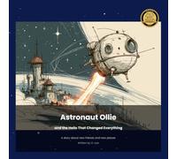 Astronaut Ollie: and the Hello That Changed Everything