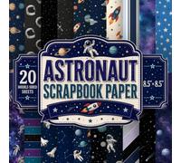 Astronaut Scrapbook Paper: 8.5" x 8.5" 20 Double-Sided Sheet 20 Design Decorative Craft Paper with Astronauts, Rockets, Planets, Stars, ... Card Making, Decoupage, Origami & Collage
