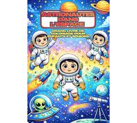 Astronautes dans l’Espace - Grand Livre de Coloriage pour Enfants et Seniors: 79 illustrations relaxantes d’astronautes, fusées et planètes - Coloriage de l’espace avec pages blanches