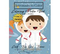 Astronauts to Color: Coloring Poster Book