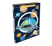 Astronave 3D. Viaggia, conosci, esplora. Ediz. a colori. Con Giocattolo