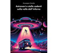 Astronavi e stelle cadenti sulla valle dell'inferno