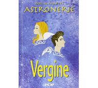 Astronerie. Vergine. Il folle zodiaco di Sybil & Charles
