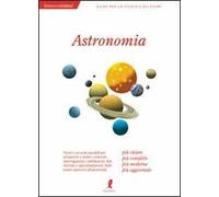Astronomia. Ediz. illustrata