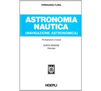 Ferdinando Flora – Astronomia nautica (navigazione astronomica) – Hoepli