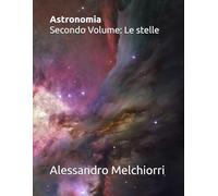 Astronomia - Secondo Volume: Le Stelle