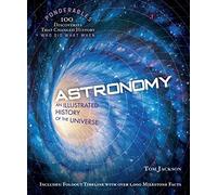 Astronomy: An Illustrated History of the Universe