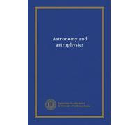 Astronomy and astrophysics