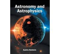 Astronomy and Astrophysics (Copertina rigida)