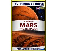 ASTRONOMY COURSE - Volume 6 - MARS: The Red Planet