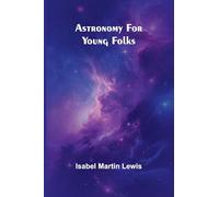 Astronomy For Young Folks