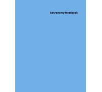 Astronomy Notebook: Note Discoveries Beyond the Night Sky