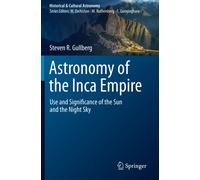 Astronomy of the Inca Empire - Steven R. Gullberg - Springer, 2021
