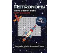 Astronomy Word Puzzle: Word Search Puzzle on Astronomy, Space, Stars and More with Easy to Read Print | 6x9 inches, 110 Pages | 50+ Puzzles for Gift, Vacation, Relaxation and Fun