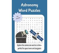 Astronomy word puzzles: Explore the cosmos one word at a time- perfect for space lovers and stargazers