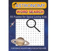 Astronomy Word Search: A Fun and Educational Space Activity Book for Gifted Kids, Homeschoolers, and Science Lovers
