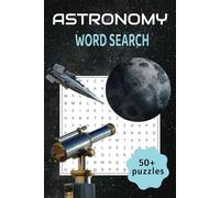 Astronomy Word Search: A Stellar Puzzle Book for Space and Science Lovers