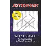 Astronomy Word Search book: Large Print | Word Searches with Easy to Read Print about Astronomy, Outer Space, The Galaxy, and More • 6x9 inches, 110 pages | Solutions Included