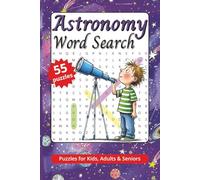 Astronomy Word Search Book: Puzzles for Kids, Adults & Seniors