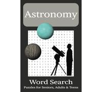 Astronomy Word Search Book: Word Searches with Easy to Read Print about Astronomy, Constellations, Planets. and more | 6 x 9 inches, 110 pages | 50+ ... Gifts for Vacations, Holidays and Free Time