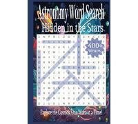 Astronomy Word Search Hidden in the Stars: Astronomy-Themed Word Find Puzzle for Adults and Teens