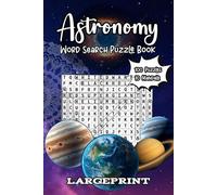 Astronomy Word Search Puzzle: 100 Large Print Puzzles | 10 Bonus Mandala Coloring Pages | Super-Saver Value | Astronomy | Space | Big Fonts, Big Fun: 15×15 Word Puzzles to Unwind and Sharpen Focus