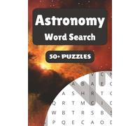 Astronomy Word Search Puzzle Book: 50+ Word Find Puzzles with Easy-to-Read Print about Planets, Constellations, Galaxies and More | 6×9 inches, 110 pages … Gift for Vacations, Holidays and Free Times