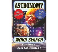 Astronomy Word Search Puzzle Book: 55 Puzzles Featuring Planets, Moons, Star Systems, and Space Science Terms