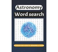 Astronomy Word Search Puzzle Book: Explore the Universe with 50+ Space-Themed Puzzles | Perfect for Relaxation and Brain Exercise | 6x9 inches, 110 Pages