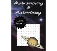 Astronomy Word Search Puzzle Book for Adults: Word Searcher With Easy to Read Print about Astronomy, Astrology, Stars and more | 6x9 inches,110 pages ... Gift for Vacations, Holidays and Free Times