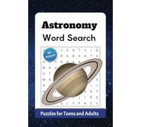 Astronomy Word Search Puzzle Book: Word searches with easy to read print about Astronomy, Celestial , Nebula and more | 6 x 9 inches, 110 pages | 50+ ... Gift for vacations, Holidays and Free Times