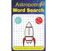 Astronomy Word Search Puzzle Book: Word searches with easy to read print about Astronomy, Galaxies, Planets, Stars and more | 6x9 inches, 110 pages | ... Learning & Fun | For Adults, Seniors & Teens